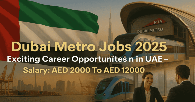 Dubai Metro Jobs 2025