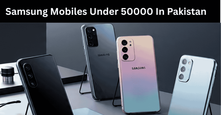 Samsung Mobiles Under 50000 In Pakistan
