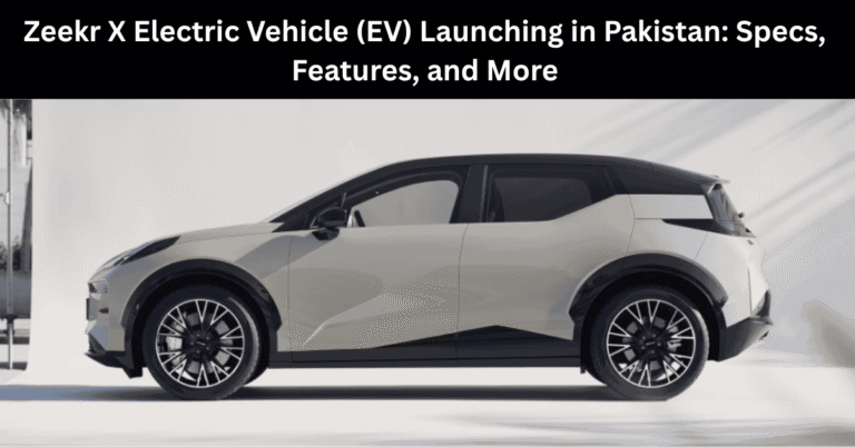 Zeekr X Electric Vehicle (EV) Launching in Pakistan